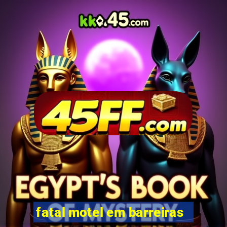 fatal motel em barreiras